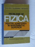 PROBLEME DE FIZICA PENTRU ADMITEREA &Icirc;N &Icirc;NVĂȚĂM&Acirc;NTUL SUPERIOR - TRAIAN I. CREȚU