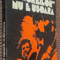 Viata „greilor” nu e usoara - George Mihalache / Editura Sport-Turism, 1982