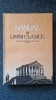 MANUAL DE LIMBI CLASICE pentru seminariile teologice anul IV