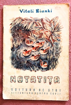 Notatita. Editura de Stat, 1948 - Vitali Bianki foto