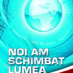 Noi am schimbat lumea. Amintirile unui pionier al CNN-ului global - Hardcover - Sidney Pike - RAO