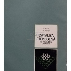 I. I. Ioffe - Cataliza eterogena in ingineria chimica (editia 1967)