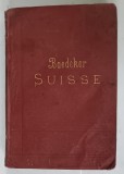 LA SUISSE et LES PARTIES LIMITROPHES DE LA SAVOIE et DE L &#039; ITALIE , MANUEL DU VOYAGEUR par K. BAEDEKER , 1905