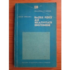 BAZELE FIZICE ALE RELATIVITATII EINSTEINIENE - NICOLAE BARBULESCU