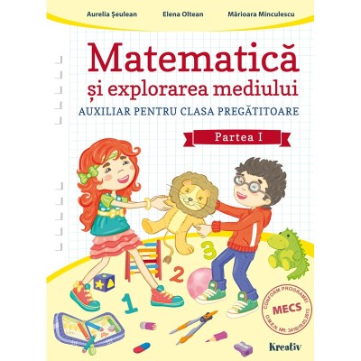 Matematica si explorarea mediului auxiliar pentru clasa pregatitoare semestrul I, autor Aurelia Seulean foto