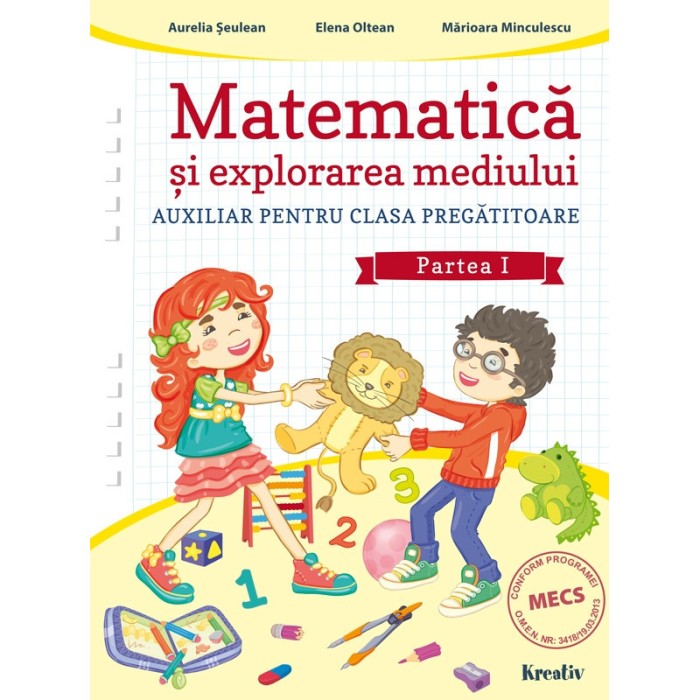 Matematica si explorarea mediului auxiliar pentru clasa pregatitoare semestrul I, autor Aurelia Seulean