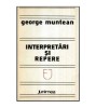 George Muntean - Interpretari si repere - 114161