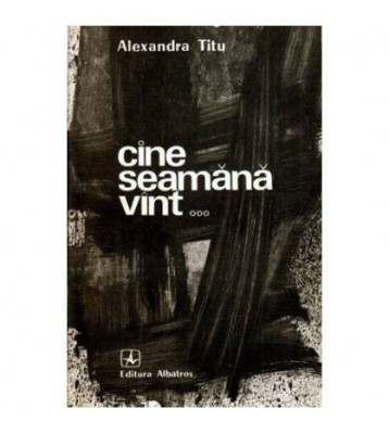 Alexandra Titu - Cine seamana vint&amp;hellip; - 115280 foto