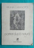 Virginia Carianopol &ndash; Portret dupa natura ( prima editie )