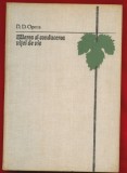 D. D. Oprea, "Tăierea si conducerea vitei de vie" - Ed.Ceres - 1978