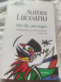 Aurora Liiceanu - Nici alb, nici negru. Radiografia unui sat rom&acirc;nesc 1948-1998