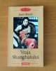 Vraja Shanghaiului - Juan Marse, Polirom, 2003 - Roman Beletristica