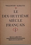 Le dix-huitieme siecle francais - Valentin Lipatti (cateva sublinieri in creion)