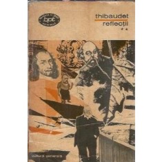 Reflectii (volumul 2) - Albert Thibaudet