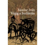 V&eacute;gig a Stef&aacute;ni&aacute;n - S&aacute;ndor Iv&aacute;n