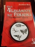 Patrice Ras - Cele 4 legaminte ale fericirii. Intelepciune tolteca