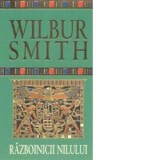 Razboinicii Nilului - Wilbur Smith, Gabriela Nedelea