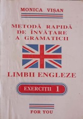METODA RAPIDA DE INVATARE A GRAMATICII LIMBII ENGLEZE, EXERCITII 1-MONICA VISAN-245893