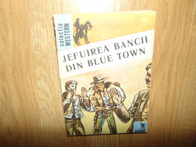 Colectia Western-Rio Bravo -Jefuirea bancii din Blue Town -Niculae Franculecu foto