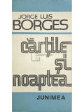 Jorge Luis Borges - Cărțile și noaptea (editia 1988)