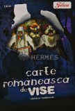Carte Rom&acirc;nească de Vise, Editura Calin, 2008, 160 pagini, Brosată. Ezoterism, Paranormal