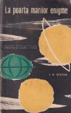 Carte I. M. Stefan - La poarta marilor enigme, An aparitie 1963, 44 pagini, 13x20 cm, romana, brosate