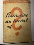 1947 Calaii Europei. Pentru cine au lucrat ei? I. Lejnev Cartea Rusa antifascism