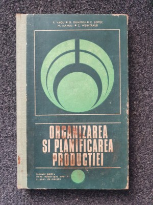 ORGANIZAREA SI PLANIFICAREA PRODUCTIEI Manual anul V - Vagu foto