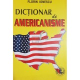 Florin Ionescu - Dictionar de americanisme (Editia: 1998)