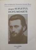 DESPRE SUFLETUL DUPA MOARTE-DIN INVATATURILE PARINTELUI ARSENIE BOCA-353321