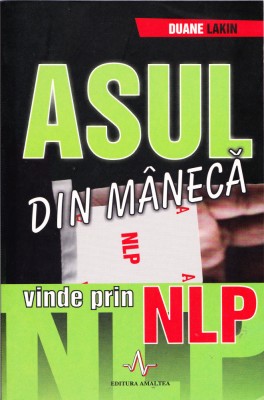 AS - DUANE LAKIN - ASUL DIN MANECA VINDE PRIN NLP foto