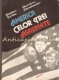 Cumpara ieftin America Celor Trei Asasinate - Stelian Turlea, Dumitru Constantin