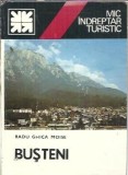 Cumpara ieftin Busteni. Mic indreptar turistic - Radu Ghica Moise