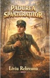 Cumpara ieftin Padurea spanzuratilor - Liviu Rebreanu