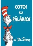 Cotoi cu pălărioi - Dr Seuss - Editura Art