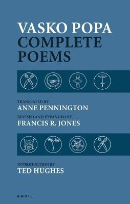 Vasko Popa Complete Poems: 1953-1987