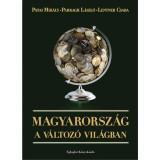 Magyarorsz&aacute;g a v&aacute;ltoz&oacute; vil&aacute;gban - Parragh L&aacute;szl&oacute;