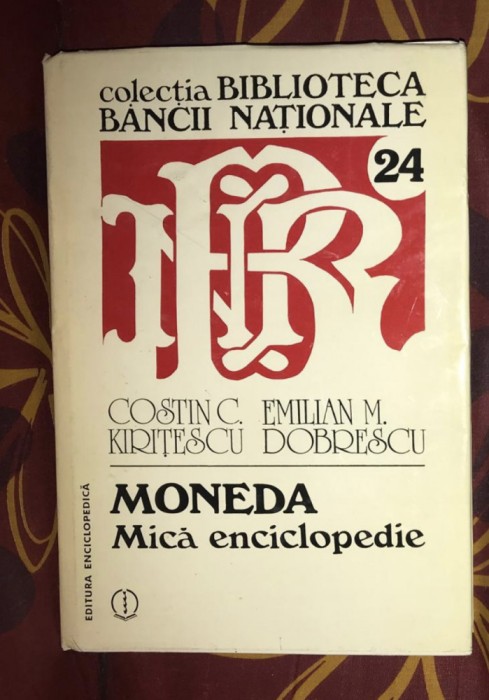 Costin C. Kiritescu - Moneda. Mica enciclopedie