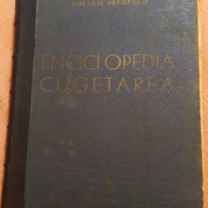 Enciclopedia Cugetarea, Editura Cugetarea Bucuresti, 1940 - Lucian Predescu