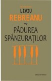 Padurea spanzuratilor - Liviu Rebreanu