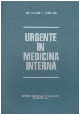 Gheorghe Mogos - Urgente in medicina interna - 111400 foto