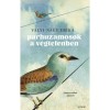 P&aacute;rhuzamosok a v&eacute;gtelenben - Lehetsz szabad.Akarod? - V&aacute;lyi-Nagy Erika