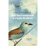 P&aacute;rhuzamosok a v&eacute;gtelenben - Lehetsz szabad.Akarod? - V&aacute;lyi-Nagy Erika