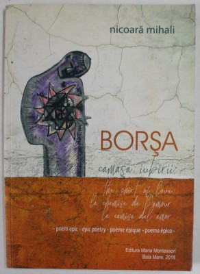 BORSA , CAMASA IUBIRII de NICOARA MIHAIL , desene de IOAN MARCHIS , POEM EPIC , EDITIE IN ROMANA , ENGLEZA , FRANCEZA , SPANIOLA , 2018 foto