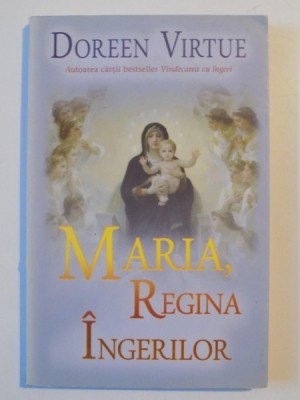 MARIA, REGINA INGERILOR de DOREEN VIRTUE 2012 foto