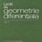 Lectii de geometrie diferentiala (volumul 2) - 1977 - GH. Vranceanu (V215)