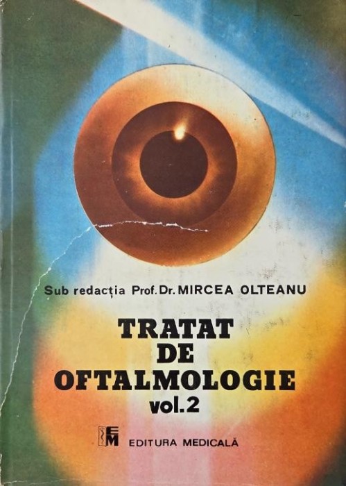 Tratat de oftalmologie, vol. II - Mircea Olteanu