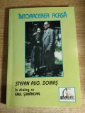 Intoarcerea acasa - Stefan Aug. Doinas in dialog cu Emil Simandan (Editura Fundatiei Ioan Slavici, Arad, 2003)