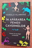 In apararea femeii cavernelor - Harold Klawans