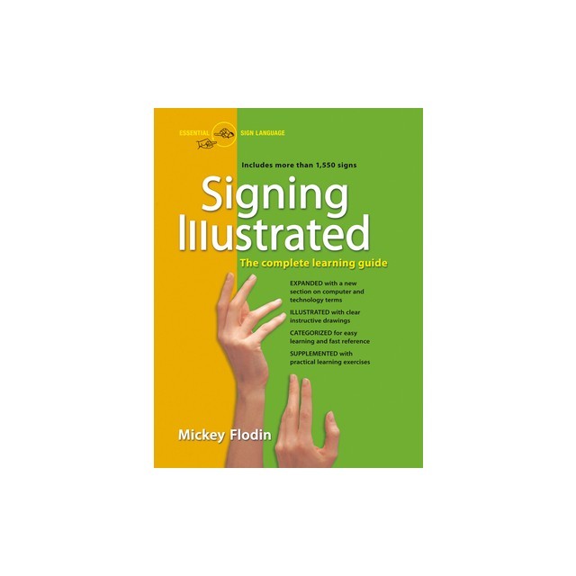 Signing Illustrated (Revised Edition): The Complete Learning Guide